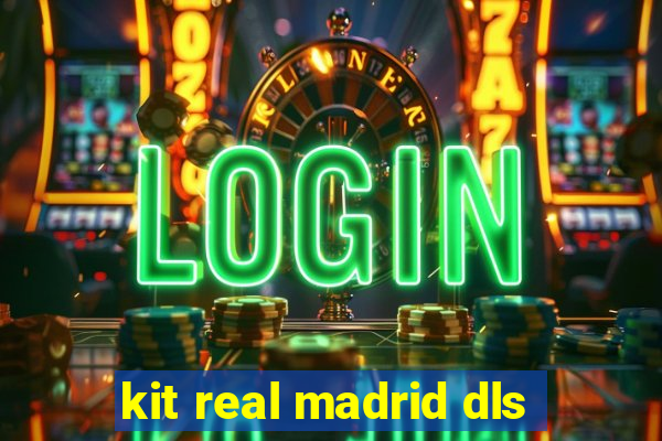 kit real madrid dls